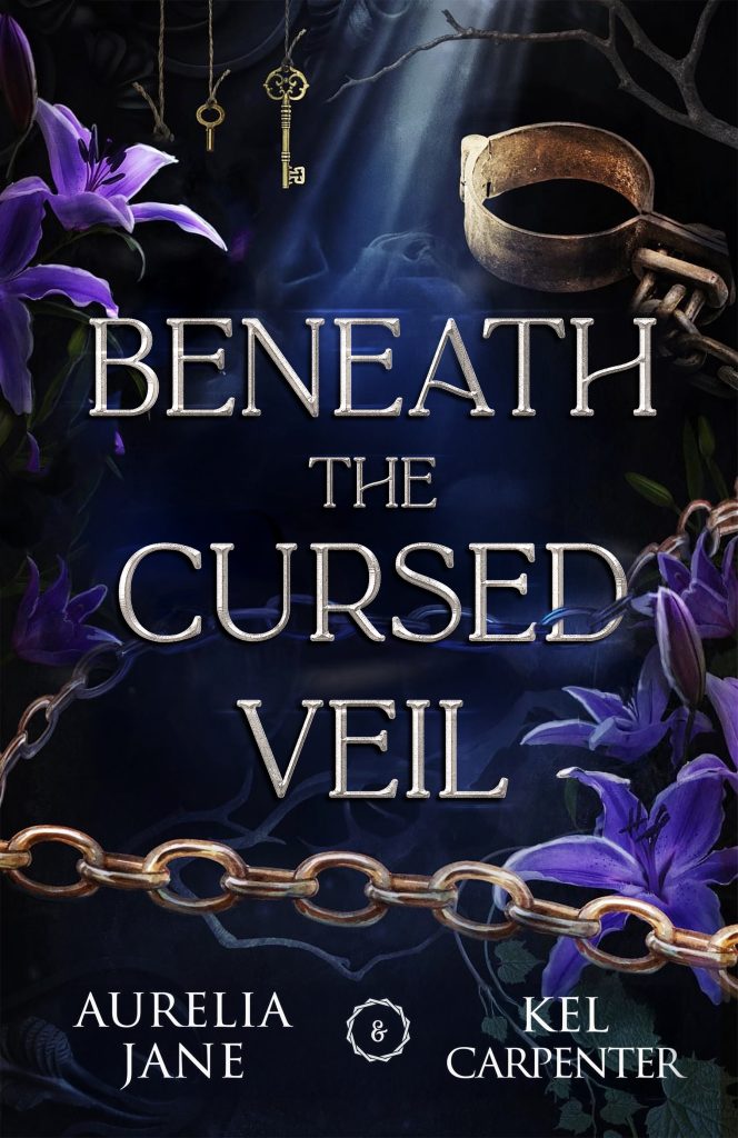 Beneath the Curse Veil by Kel Carpenter & Aurelia Jane