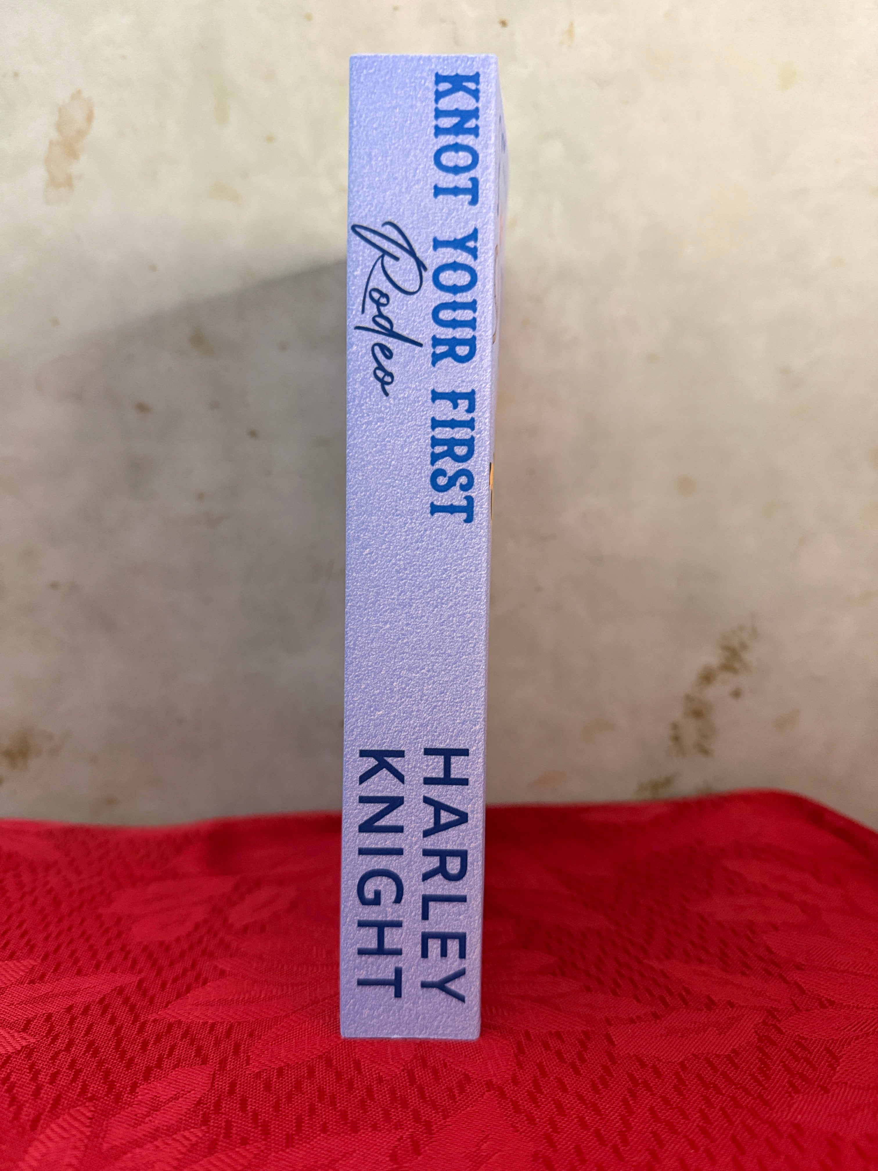 Knot Your First Rodeo by Harley Knight