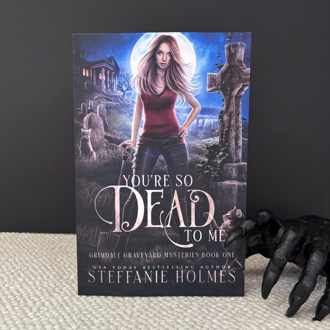 You're So Dead To Me by Steffanie Holmes (Paperback)