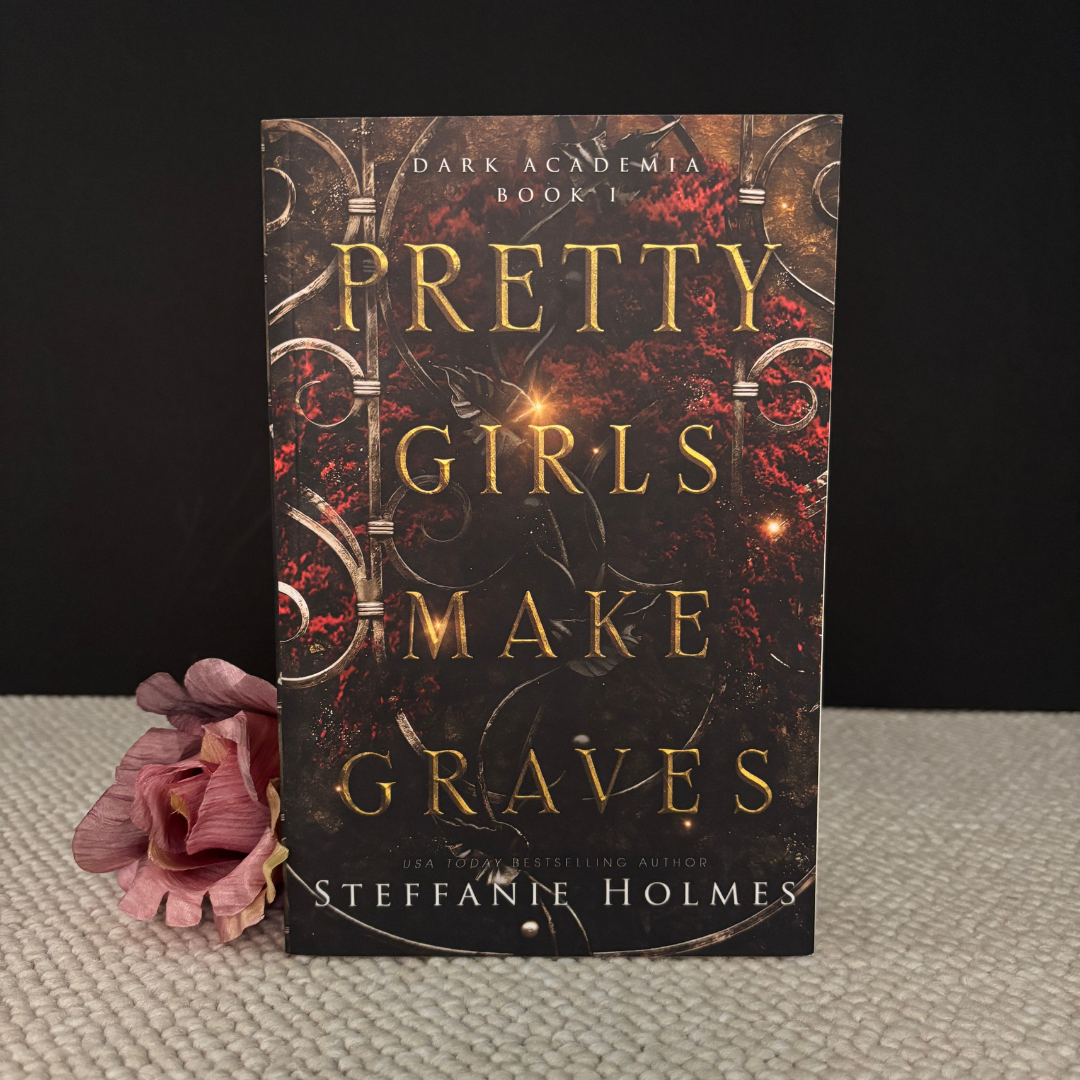 Pretty Girl Make Graves by Steffanie Holmes