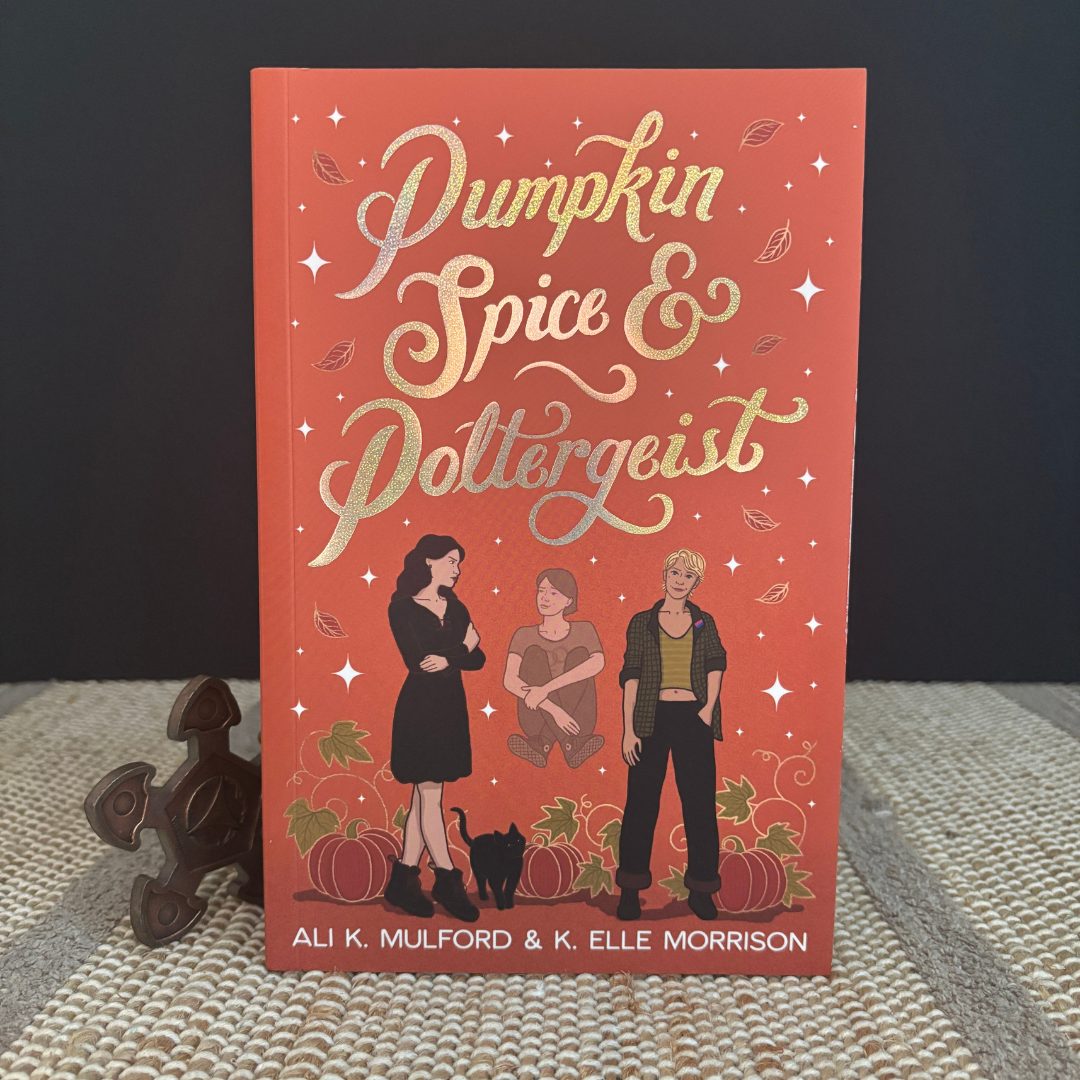 Pumpkin Spice & Poltergeist by Ali K. Mulford & K. Elle Morrison